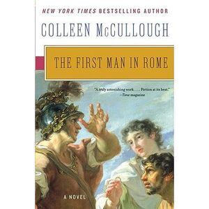 The First Man in Rome -- Colleen McCullough